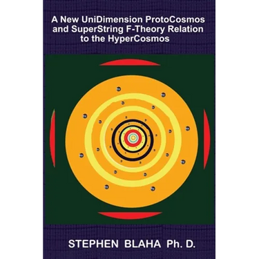 A New UniDimension ProtoCosmos and SuperString F-Theory Relation to the HyperCosmos