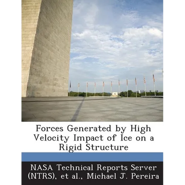 Forces Generated by High Velocity Impact of Ice on a Rigid Structure