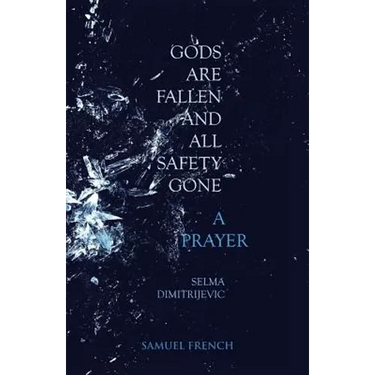 Gods Are Fallen And All Safety Gone & Prayer