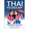 Thai Vocabulary: Use These Words to Break Through Thai Fluency in Just 90 Days (No More Dictionaries)