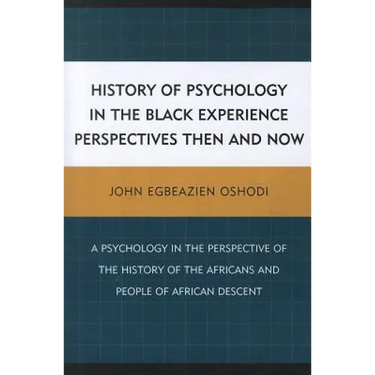 History of Psychology in the Black Experience Perspectives: Then and Now