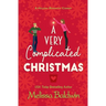A Very Complicated Christmas: A Holiday Romantic Comedy