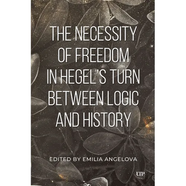 The Necessity of Freedom in Hegel's Turn Between Logic and History