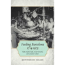 Feeding Barcelona, 1714-1975: Public Market Halls, Social Networks, and Consumer Culture