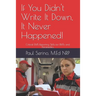 If You Didn't Write It Down, It Never Happened!: Developing Critical EMS Reporting Skills for Paramedics and EMTs