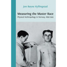Measuring the Master Race: Physical Anthropology in Norway 1890-1945