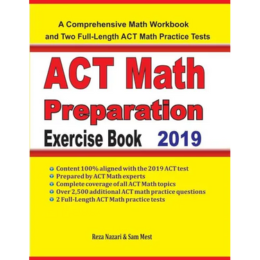 ACT Math Preparation Exercise Book: A Comprehensive Math Workbook and Two Full-Length ACT Math Practice Tests