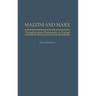 Mazzini and Marx: Thoughts Upon Democracy in Europe