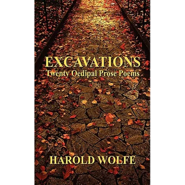 Excavations, Twenty Oedipal Prose Poems