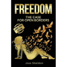 Freedom: The Case For Open Borders: LARGE PRINT EDITION