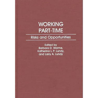 Working Part-Time: Risks and Opportunities