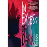 In Excess of Dark