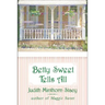 Betty Sweet Tells All