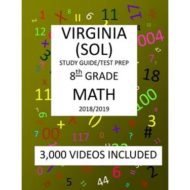 8th Grade VIRGINIA SOL, 2019 MATH, Test Prep: 8th Grade VIRGINIA STANDARDS of LEARNING 2019 MATH Test Prep/Study Guide