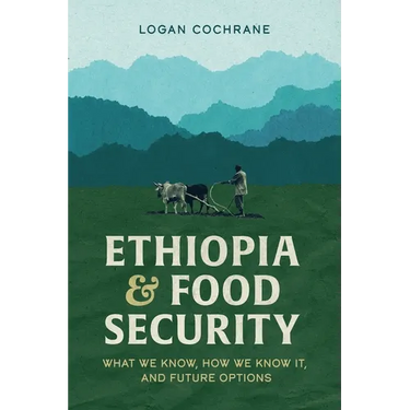 Ethiopia and Food Security: What We Know, How We Know It, and Future Options