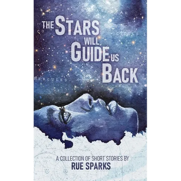The Stars Will Guide Us Back