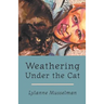 Weathering Under the Cat