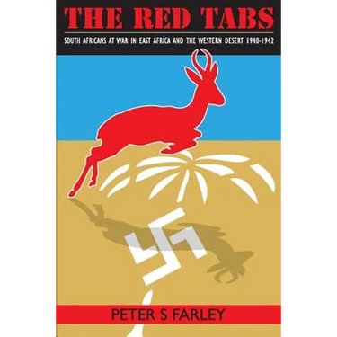 The Red Tabs: South Africans at war in East Africa and the Western Desert 1940-1942