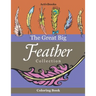 The Great Big Feather Collection Coloring Book