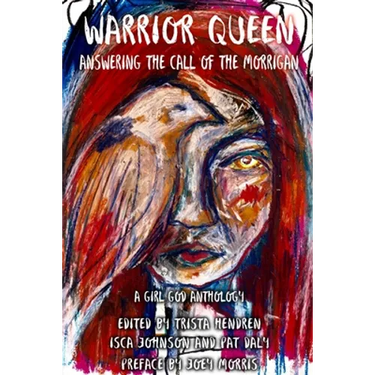 Warrior Queen: Answering the Call of The Morrigan