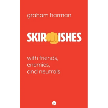 Skirmishes: With Friends, Enemies, and Neutrals