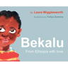 Bekalu: from Ethiopia with Love