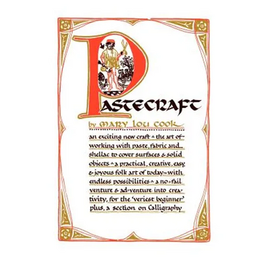 Pastecraft: The Simple Art of Decorating Surfaces and Objects