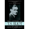 The Letters of T.S. Eliot: Volume 1, 1898-1922