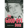 The Good-Bye Door: The Incredible True Story of America's First Female Serial Killer to Die in the Chair