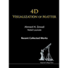 4D Visualization of Matter