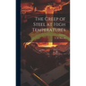 The Creep of Steel at High Temperatures