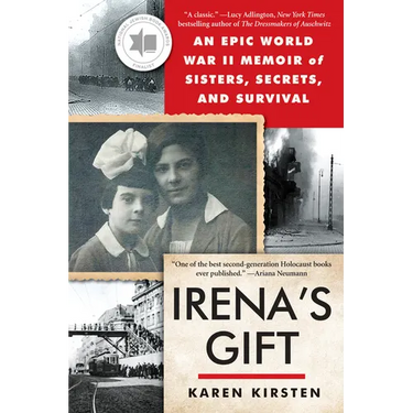 Irena's Gift: An Epic WWII Memoir of Sisters, Secrets, and Survival