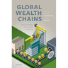 Global Wealth Chains: Asset Strategies in the World Economy