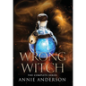 The Wrong Witch Complete Series