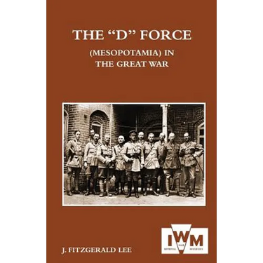 "D" Force (Mesopotamia) in the Great War