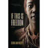 If This Is Freedom