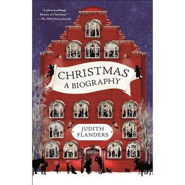 Christmas: A Biography