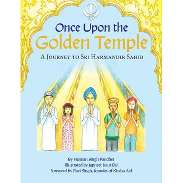 Once Upon the Golden Temple: A Journey to Sri Harmandir Sahib