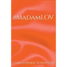 #MadamLOV