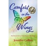 Comfort in the Wings: Book One in the "Love That Does Not Die" Trilogy