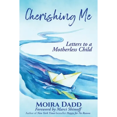 Cherishing Me: Letters to a Motherless Child