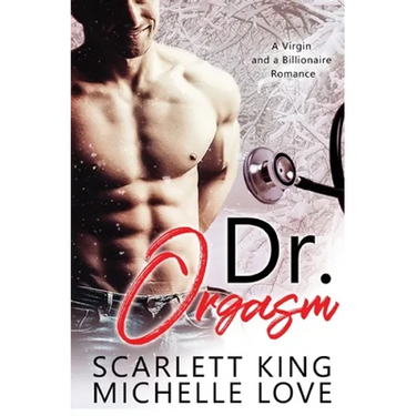 Dr. Orgasm: A Billionaire Romance