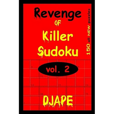 Revenge Of Killer Sudoku 2: 150 Killer Sudoku Puzzles