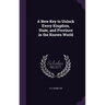 A New Key to Unlock Every Kingdom, State, and Province in the Known World