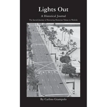Lights Out - A Historical Journal - Restoring Hawaiian Values to Waikiki