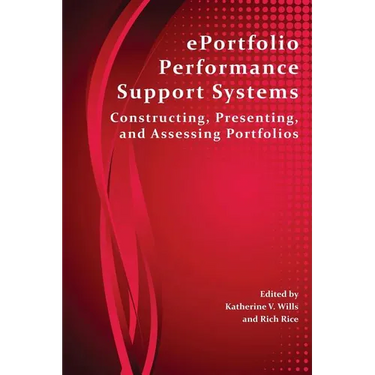 Eportfolio Performance Support Systems: Constructing, Presenting, and Assessing Portfolios