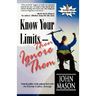 Know Your Limits-Then Ignore Them