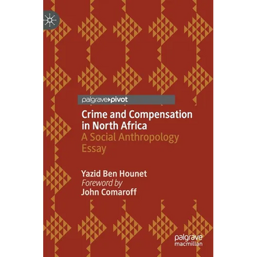 Crime and Compensation in North Africa: A Social Anthropology Essay