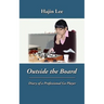 Outside the Board: Diary of a Professional Go Player