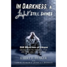 In Darkness, a Light Still Shines: 52 Stories of Hope